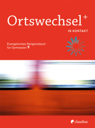 Книга Ortswechsel PLUS 9 - In Kontakt Sebastian Görnitz-Rückert