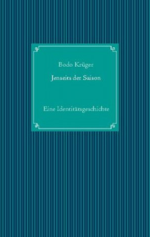 Knjiga Jenseits der Saison Bodo Krüger