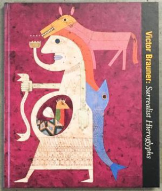 Книга Victor Brauner Surrealist Hieroglyphs /anglais BRADFORD EPLEY