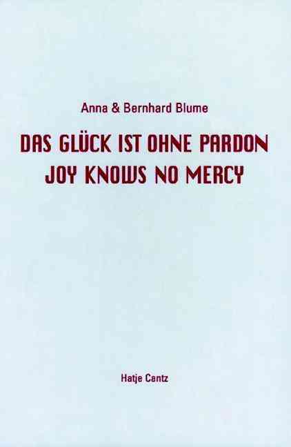 Book Anna & Bernhard Blume: Joy Knows No Mercy /anglais/allemand BLUME