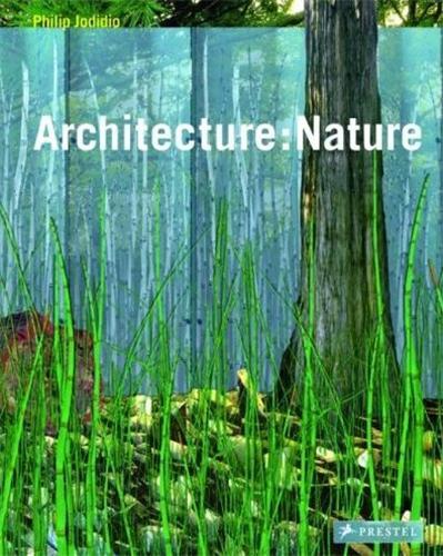 Knjiga Architecture Nature /anglais JODIDIO PHILIP