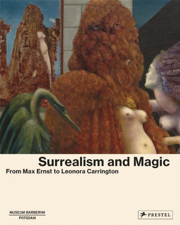 Книга Surrealism and Magic Enchanted Modernity /anglais PEGGY GUGGENHEIM MUS