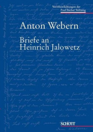 Knjiga BRIEFE AN HEINRICH JALOWETZ ANTON WEBERN