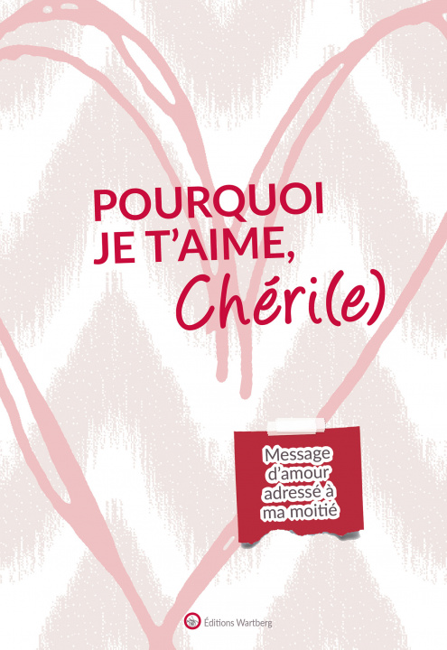 Carte Pourquoi je t'aime, Chéri(e) Dunand