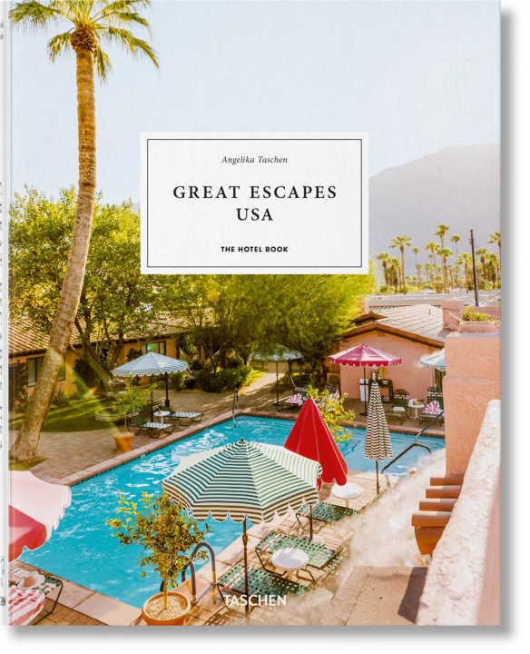 Carte Great Escapes USA. The Hotel Book Angelika Taschen