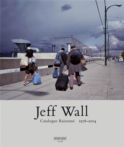 Könyv Jeff Wall Catalogue Raisonne 1978-2004 /anglais WALL JEFF
