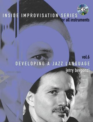 Έντυπα INSIDE IMPROVISATION 6 - DEVELOPING A JAZZ LANGUAGE - RECUEIL + CD (TOUS INSTRUMENTS) JERRY BERGONZI
