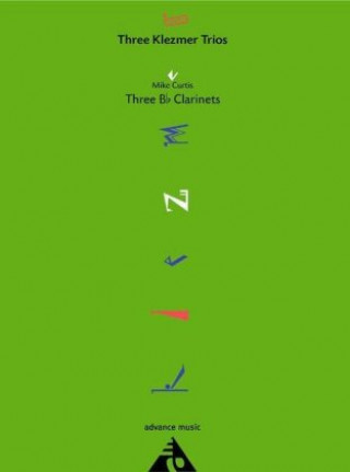 Drucksachen THREE KLEZMER TRIOS CLARINETTE-PARTITION+PARTIES SEPAREES MIKE CURTIS