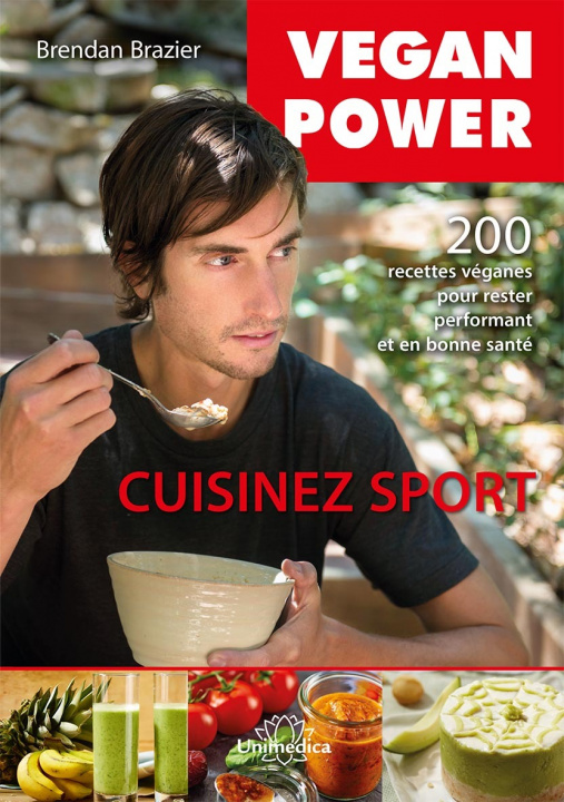 Kniha Cuisinez sport 200 recettes véganes sans gluten, sans soja, pour rester performant et en bonne sant Brazier