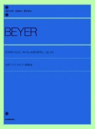 Kniha VORSCHULE IM KLAVIERSPIEL OP. 101 PIANO FERDINAND BEYER