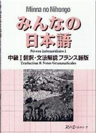 Kniha MINNA NO NIHONGO INTERMEDIATE 1 TRADUCTION ET NOTES (Japonais - Français) 