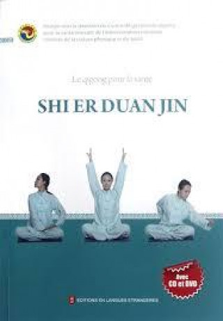 Carte LE QIGONG POUR LA SANTE: SHI ER DUAN JIN (+ CD et +DVD, en Français) 