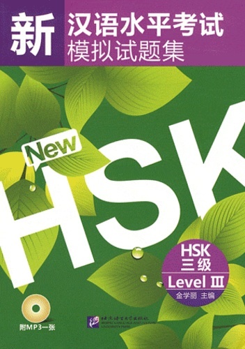 Kniha XIN HSK MONI SHITI JI 3,  + MP3 (HSK3 NEW MOCK TEST) JIN XUELI
