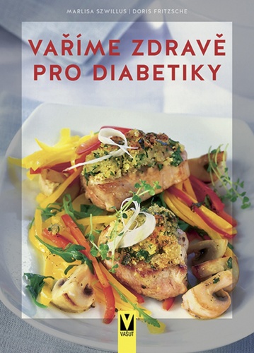 Kniha Vaříme zdravě pro diabetiky Doris Fritzsche