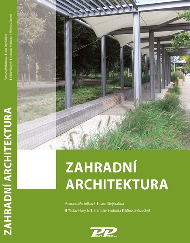 Knjiga Zahradní architektura Romana Michálková a kolektiv autorů