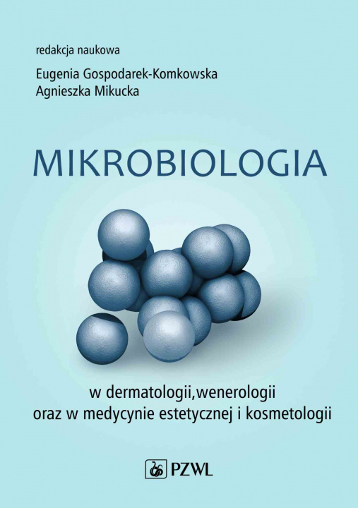 Carte Mikrobiologia w dermatologii, wenerologii oraz w medycynie estetycznej i kosmetologii Gospodarek-Komkowska Eugenia