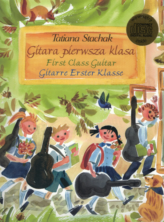 Kniha FIRST CLASS GUITAR (CD) EDITION TATIANA STACHAK