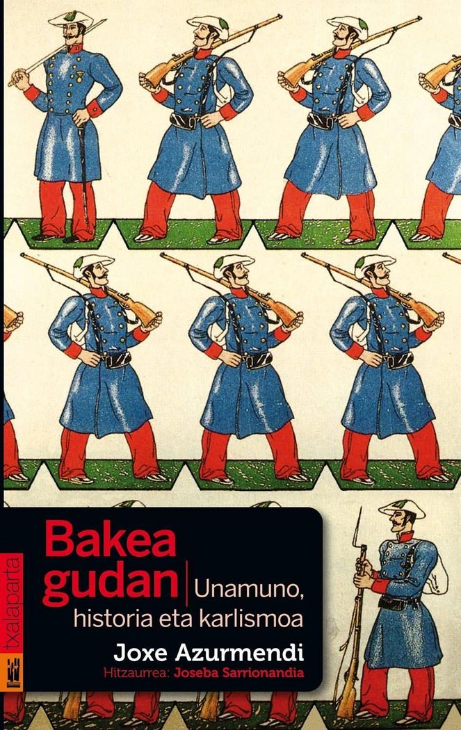 Книга BAKEA GUDAN - UNAMUNO, HISTORIA ETA KARLISMOA AZURMENDI OTAEGI