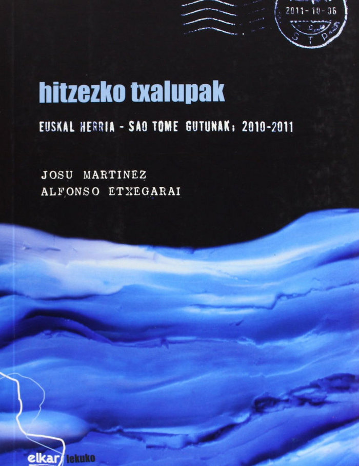 Könyv HITZEZKO TXALUPAK - EUSKAL HERRIA - SAO TOME GUTUNAK, 2010-2011 MARTINEZ