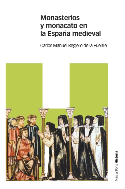Kniha Monasterios y monacato en la España medieval CARLOS MANUEL REGLERO DE LA FUENTE