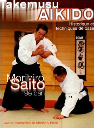 Książka TAKEMUSU AIKIDO TOME 1 MORIHIRO SAITO