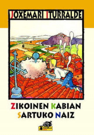 Kniha ZIKOINEN KABIAN SARTUKO NAIZ ITURRALDE