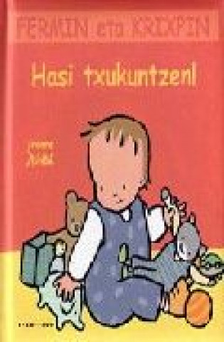 Libro HASI TXUKUNTZEN ! - FERMIN ETA KRIXPIN ASHBE