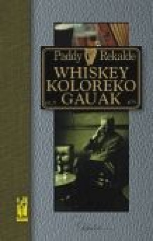 Knjiga WHISKEY KOLOREKO GAUAK REKALDE