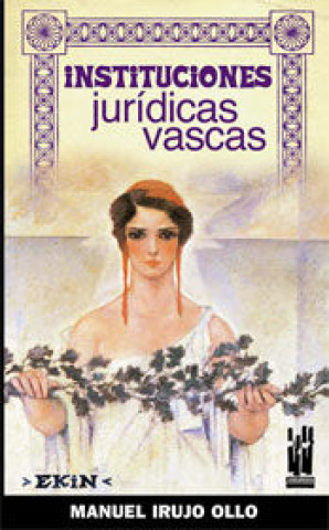 Livro INSTITUCIONES JURIDICAS VASCAS IRUJO OLLO