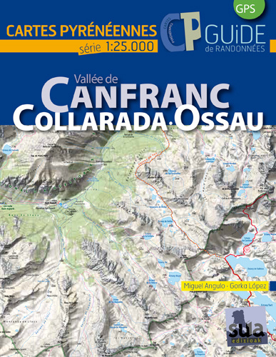 Tiskovina VALLEE DE CANFRANC, COLLARADA, OSSAU (Guide + Carte 1/25.000) ANGULO Miguel