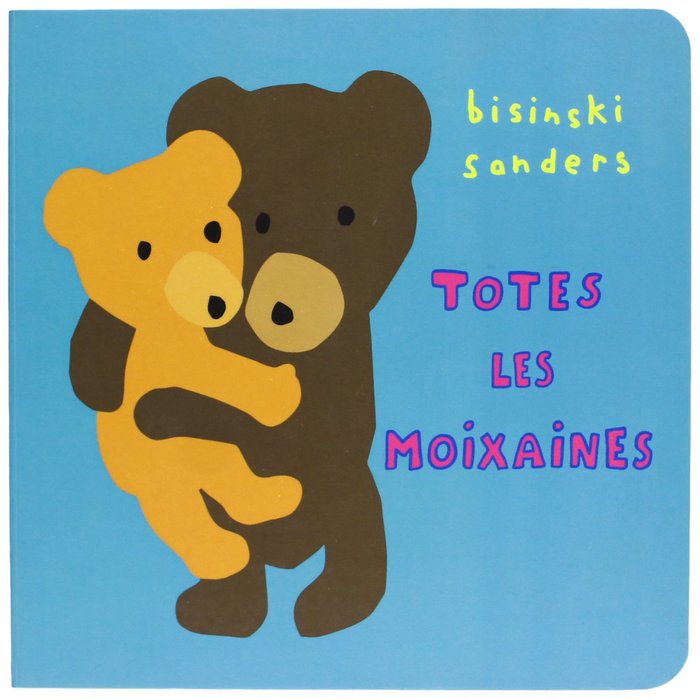 Knjiga totes les moixaines SANDERS ALEX / BISINSKI PIERRICK