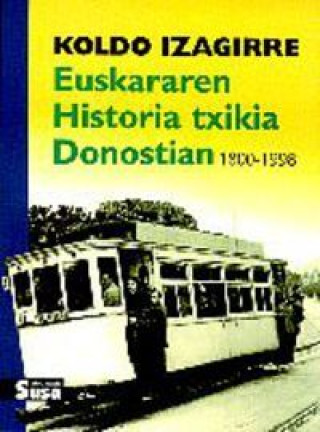 Buch EUSKARAREN HISTORIA TXIKIA DONOSTIAN IZAGIRRE URREAGA