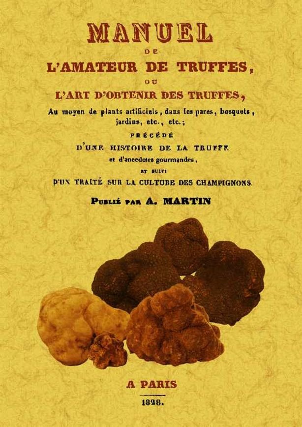 Könyv MANUEL DE L'AMATEUR DE TRUFFES OU L'ART D'OBTENIR DES TRUFFES A. MARTIN