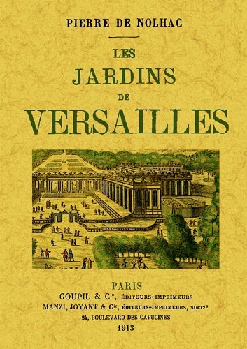 Könyv LES JARDINS DE VERSAILLES PIERRE DE NOLHAC