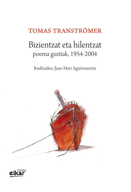 Carte BIZIENTZAT ETA HILENTZAT - POEMA GUZTIAK, 1954-2004 TRANSTROMER