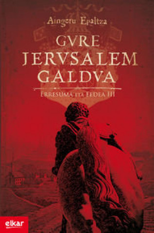 Carte GURE JERUSALEM GALDUA - ERRESUMA ETA FEDEA III EPALTZA RUIZ DE ALDA
