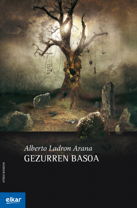 Könyv GEZURREN BASOA LADRON ARANA