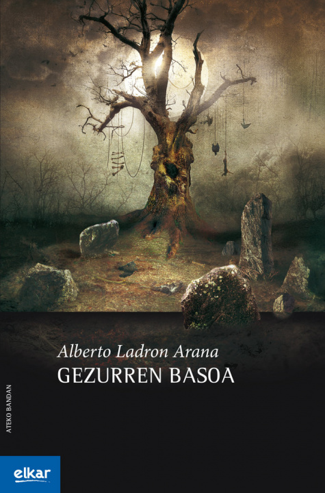Libro GEZURREN BASOA LADRON ARANA