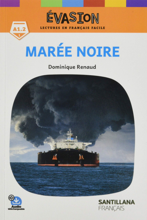 Kniha Evasion - Marée noire - niveau 1 2ed - Santillana Dominique Renaud