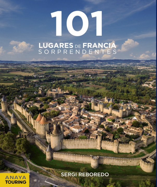 Книга 101 Lugares de Francia Sorprendentes SERGI REBOREDO MANZANARES