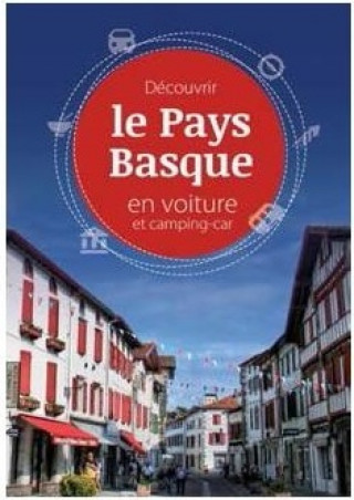 Книга DECOUVRIR LE PAYS BASQUE EN VOITURE ET CAMPING-CAR MARTIN/MUNOZ