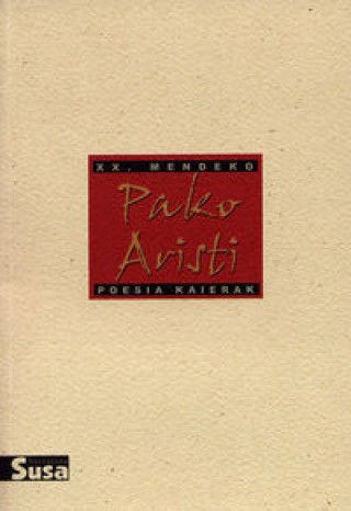 Könyv PAKO ARISTI - XX.MENDEKO POESIA KAIERAK ARISTI