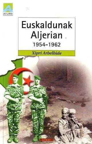 Carte EUSKALDUNAK ALJERIAN 1954-1962 ARBELBIDE