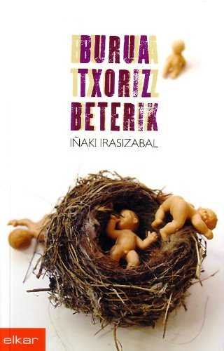 Buch BURUA TXORIZ BETERIK IRASIZABAL