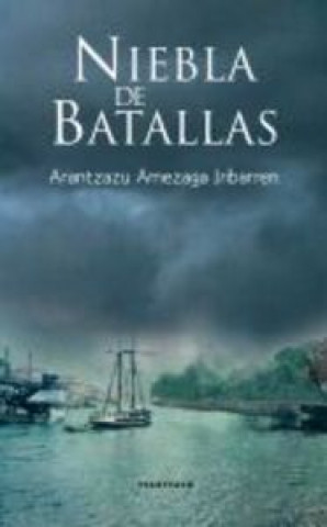 Книга NIEBLA DE BATALLAS AMEZAGA IRIBARREN