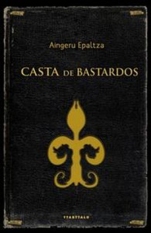 Book CASTA DE BASTARDOS EPALTZA