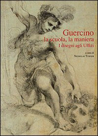 Книга GUERCINO, LA SCUOLA, LA MANIERA 