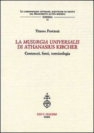 Könyv LA "MUSURGIA UNIVERSALIS" DI ATHANASIUS KIRCHER PANGRAZI TIZIANA
