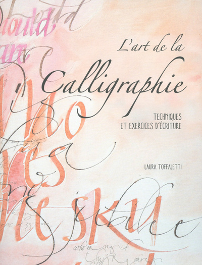 Kniha L'art de la Calligraphie LAURA TOFFALETTI
