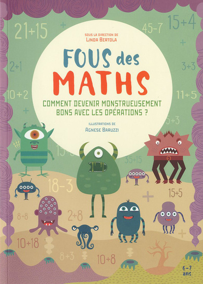Könyv Fous des maths - Comment devenir monstrueusement bons avec les operations ? 